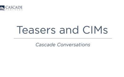 Cascade Conversations: Teasers and CIMS
