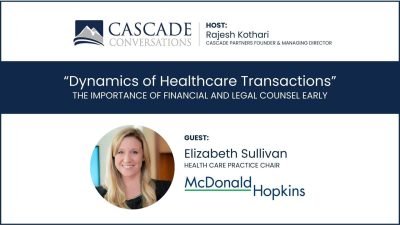 Dynamics of Healthcare Transactions: Financial & Legal Counsel Helps
