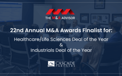 Cascade is a 22nd Annual M&A Advisor M&A Awards Finalist