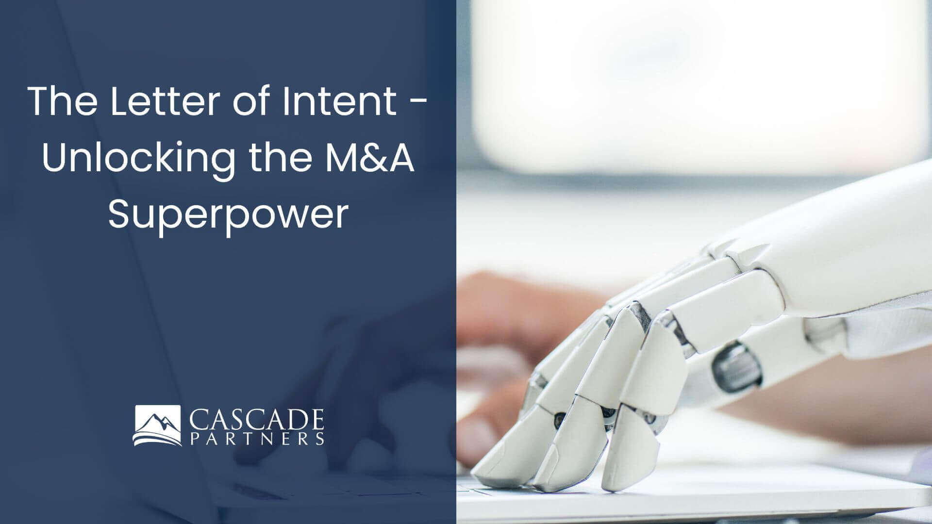 The Letter of Intent – Unlocking the M&A Superpower