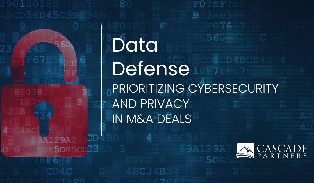 Data Defense – Cybersecurity in M&A Transactions