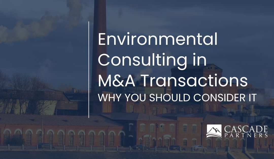 Environmental Consulting in M&A Transactions