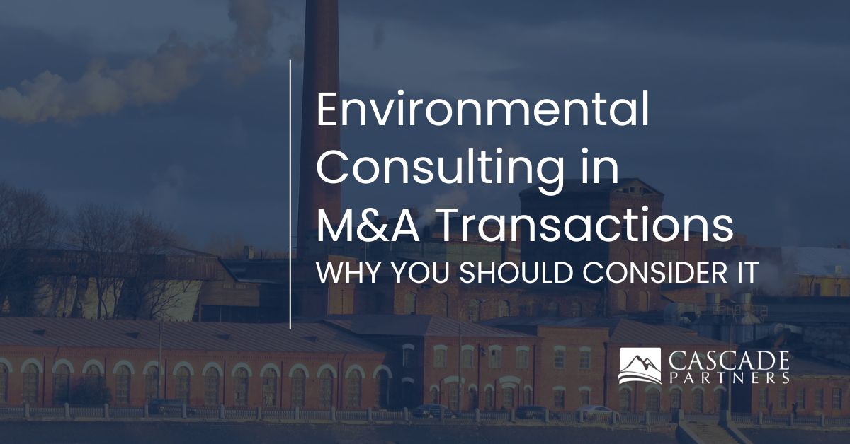 Environmental Consulting in M&A Transactions