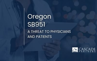 Oregon SB 951 – A Threat to Physicians and Patients