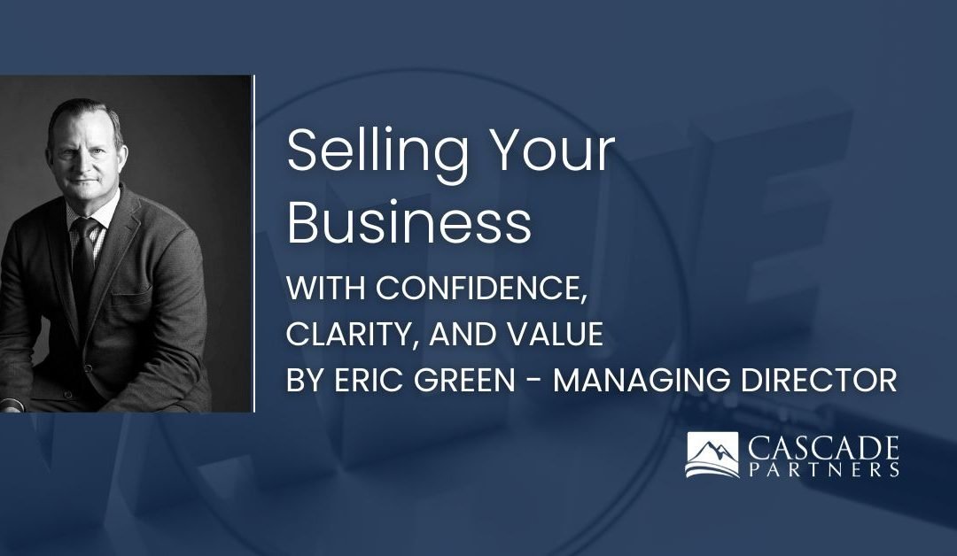 Selling Your Business with Confidence, Clarity, and Value