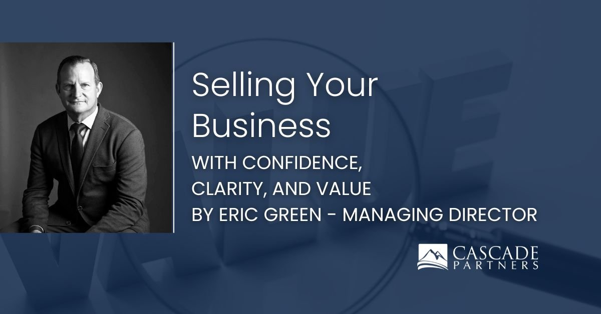 Selling Your Business with Confidence, Clarity, and Value