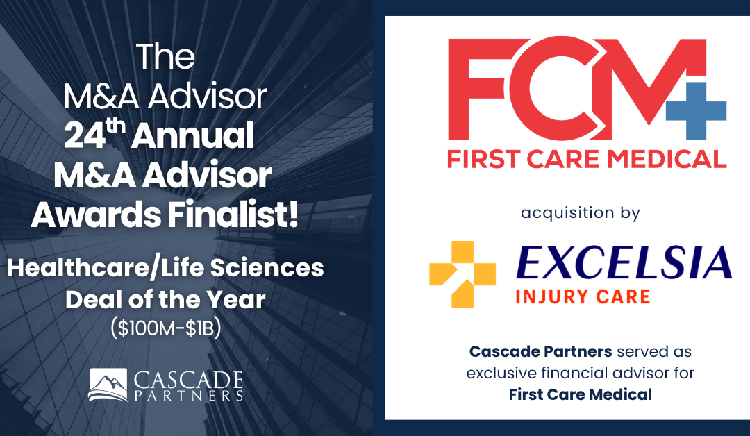 Cascade Partners Recognized for First Care Medical Acquisition