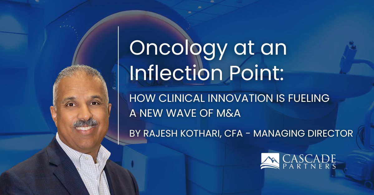 Oncology at an Inflection Point: How Clinical Innovation is Fueling a New Wave of M&A