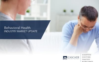 Behavioral Healthcare Market Update