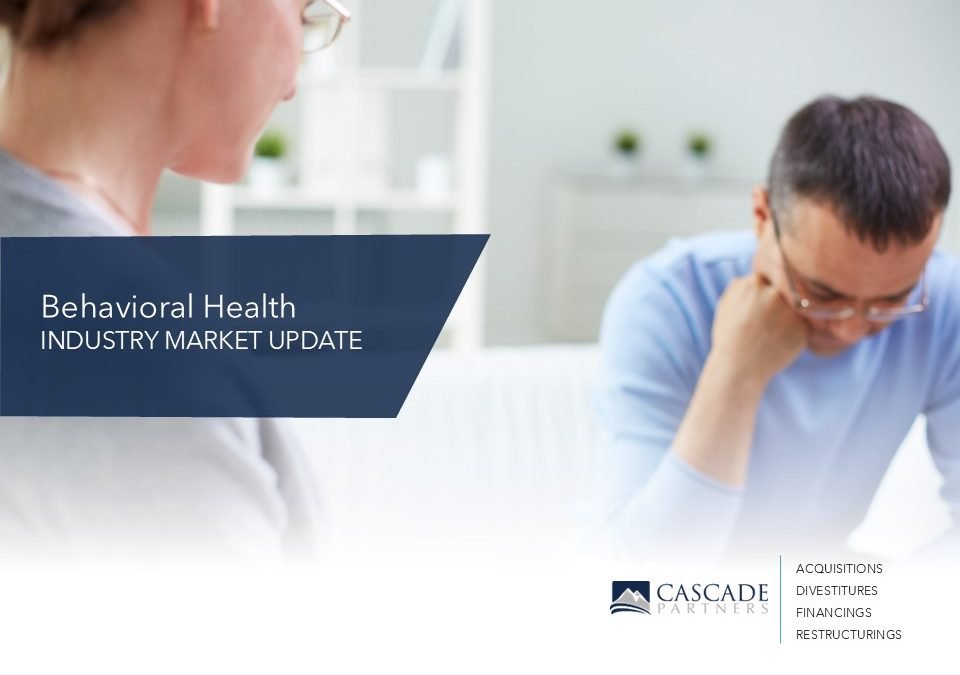 Behavioral Healthcare Market Update