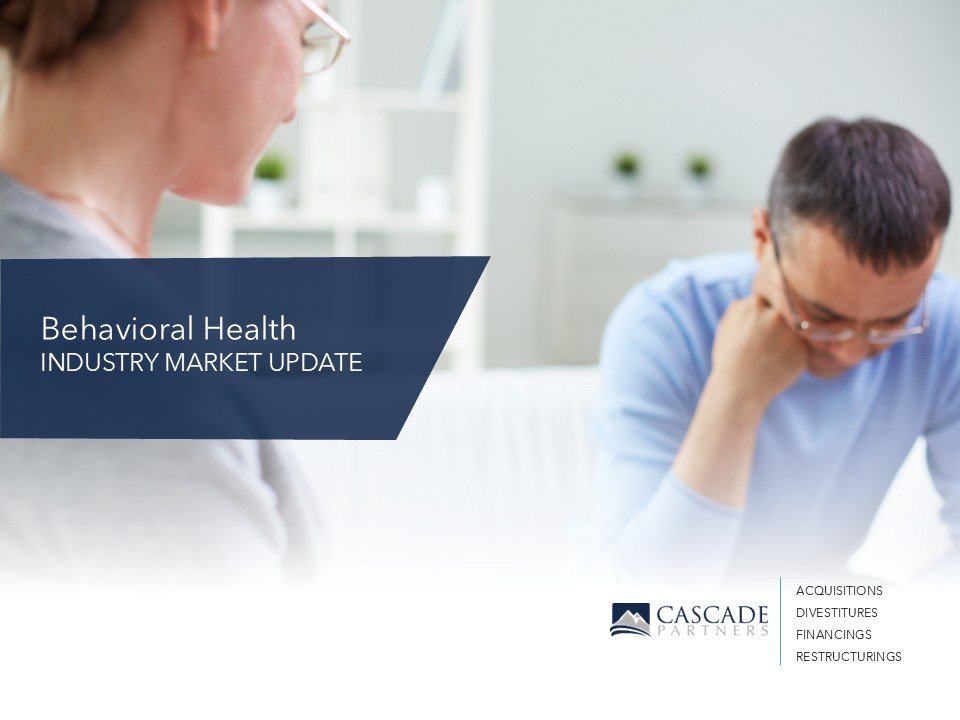 Behavioral Healthcare Market Update